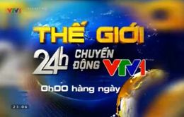 Đón xem "Thế giới 24h chuyển động" (0h, 7/4, VTV1)