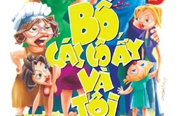 “Bố, các cô ấy và tôi”- Cuốn tiểu thuyết gia đình hiện đại