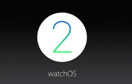 Apple Watch đã có thể cập nhật hệ điều hành watchOS 2