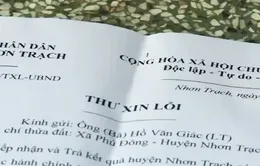 Đồng Nai: Trễ hẹn, chính quyền chủ động xin lỗi dân