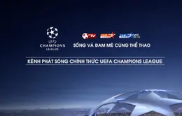 Chỉ VTVCab được khai thác hình ảnh Champions League tại Việt Nam