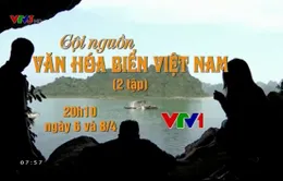 Theo chân đoàn làm phim "Cội nguồn văn hóa biển Việt Nam"