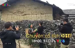 Chuyện cổ tích 2016: Niềm tin vào cuộc sống và những ước vọng cho tương lai