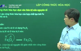 Trường học mở - môn Hóa: Lập công thức hóa học