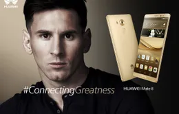 Messi là đại sứ thương hiệu Huawei toàn cầu