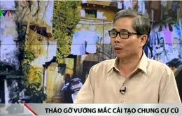 Cải tạo chung cư cũ tại Hà Nội: Cần hài hòa lợi ích giữa chủ đầu tư và người dân