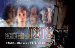 Đón xem phim cuối tuần "Người hùng Toto" (21h35, VTV1)