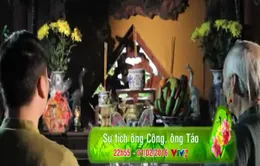 Phong tục Việt: Sự tích ông Công ông Táo (22h55, VTV2)