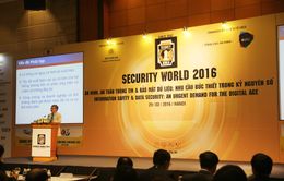 Security World 2016: Tầm quan trọng của an ninh bảo mật trong kỷ nguyên số