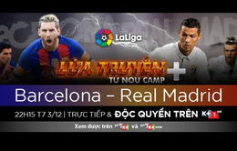 Đại chiến Barcelona – Real Madrid ngày 3/12 sẽ được phát sóng trên kênh nào?