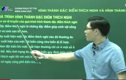 Ôn tập môn Sinh học: Đặc điểm thích nghi và hình thành loài