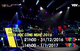 Ấn tượng Khoa học và Công nghệ 2016 có gì đặc sắc?