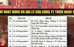 Vĩnh Long đình chỉ hoạt động 6 cơ sở của Thiên Ngọc Minh Uy