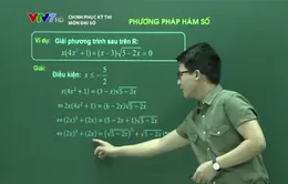 Ôn tập môn Toán: Phương pháp hàm số