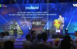 Truman đầu tư gần 6.000 tỷ đồng cho 4 dự án bất động sản