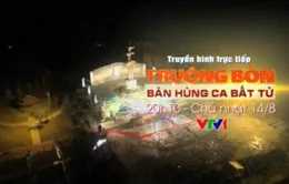 THTT Truông Bồn - Bản hùng ca bất tử (20h10, VTV1)