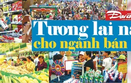 Các doanh nghiệp bán lẻ và nguy cơ bị "thôn tính" ngay trên sân nhà