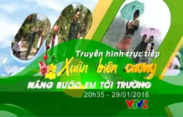 TRỰC TIẾP "Xuân biên cương: Nâng bước em tới trường" (20h35, VTV2)