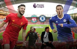 Lịch trực tiếp vòng 23 Ngoại hạng Anh: Liverpool còn sức cản bước Chelsea?