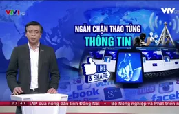 Hiểm họa từ việc thao túng thông tin trên mạng xã hội