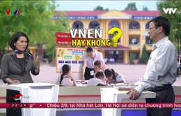 Mô hình trường học mới VNEN: Nên dừng hay tiếp tục?