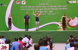 TP.HCM đổi mới bài tập thể chất trong trường học