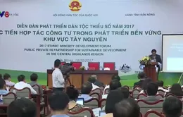 Xúc tiến hợp tác công tư trong phát triển dân tộc thiểu số vùng Tây Nguyên