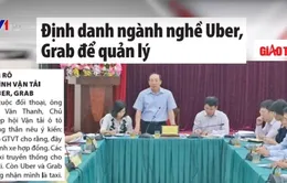 Định danh ngành nghề Uber, Grab để quản lý