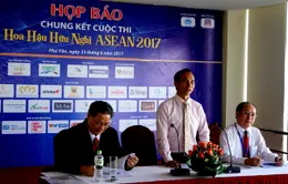 Tối 1/7, chung kết Hoa hậu Hữu nghị ASEAN 2017