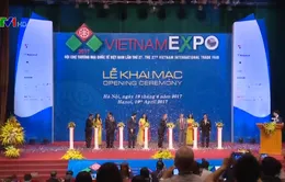 Khai mạc Hội trợ Việt Nam EXPO 2017