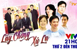 Phim mới trên VTV6: Lấy chồng xứ lạ