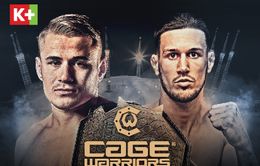 K+ phát sóng độc quyền giải võ tổng hợp MMA Cage Warriors