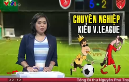 Trận đấu tai tiếng và tính chuyên nghiệp kiểu... V.League