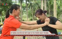 VIDEO: ĐT Việt Nam tự tin trước ngày khai mạc VTV Cup Tôn Hoa Sen 2017