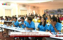 Trước giờ khai cuộc Giải bóng chuyền bãi biển nữ châu Á Tuần Châu 2017