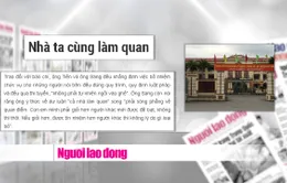 Cả nhà làm quan tại Hải Dương: Do con em mình giỏi hơn người khác