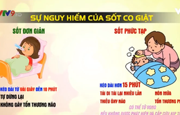 Sốt co giật ở trẻ em có thật sự nguy hiểm?