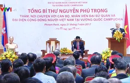 Tổng Bí thư biểu dương tinh thần đoàn kết của cộng đồng người Việt tại Campuchia