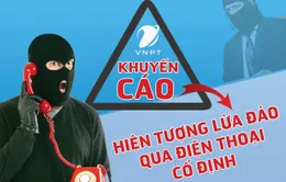 Tái diễn hiện tượng lừa đảo nhắc nợ cước qua điện thoại cố định