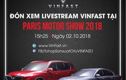 Đếm ngược lễ ra mắt xe hơi thương hiệu Việt tại Paris Motor Show 2018