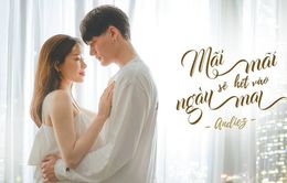 Sau hit "Một phút" Andiez Nam Trương ra mắt MV đầu tiên "Mãi mãi sẽ hết vào ngày mai"