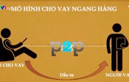 Thiếu hành lang pháp lý với hình thức cho vay ngang hàng