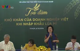 Doanh nghiệp gặp khó trước lệnh cấm nhập khẩu lúa mì chứa cỏ độc