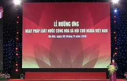 "Ngày Pháp luật đã trở thành sự kiện chính trị quan trọng của đất nước"