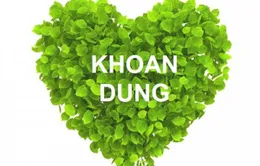 Vì cuộc đời cần lắm những khoan dung