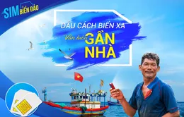 VinaPhone tăng thêm ưu đãi cho Sim Biển Đảo hướng về bà con ngư dân