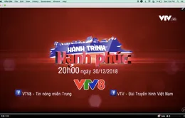 "Hành trình hạnh phúc" - Chương trình đặc biệt chào năm mới 2019 trên VTV8