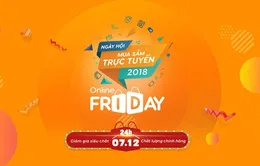 Online Friday 2018: Hơn 580.000 đơn đặt hàng thành công sau 12 giờ mở bán