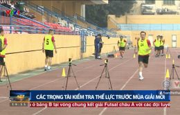 V.League 2018: Các trọng tài tham gia đợt kiểm tra thể lực trước mùa giải mới