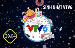 Mừng sinh nhật 11 tuổi, VTV6 có gì hay?